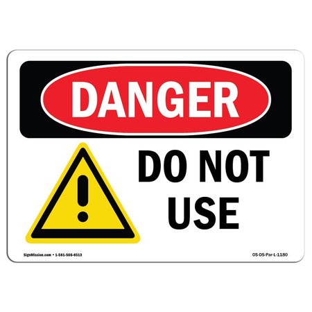 SIGNMISSION OSHA Danger Sign, Do Not Use, 10in X 7in Rigid Plastic, 7" W, 10" L, Landscape, Do Not Use OS-DS-P-710-L-1180